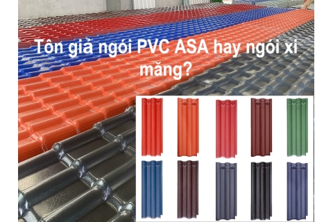 Nên chọn Tôn PVC ASA giả ngói siêu nhẹ hay ngói xi măng?