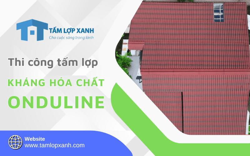 thi công tấm lợp kháng hóa chất onduline