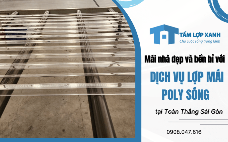 dịch vụ lợp mái poly sóng