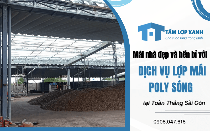 dịch vụ lợp mái poly sóng