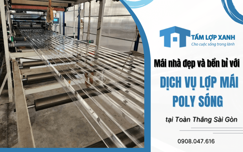 dịch vụ lợp mái poly sóng