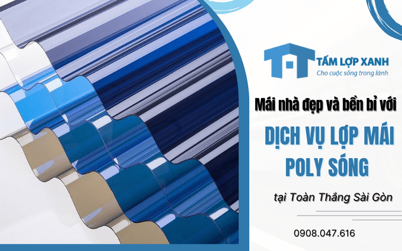 dịch vụ lợp mái poly sóng