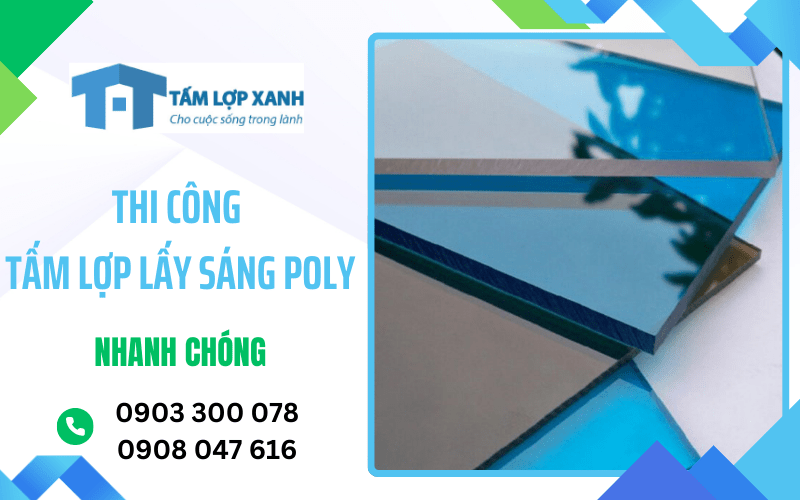 Thi công tấm lợp lấy sáng poly